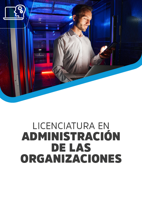 Licenciatura en Administración de las Organizaciones
