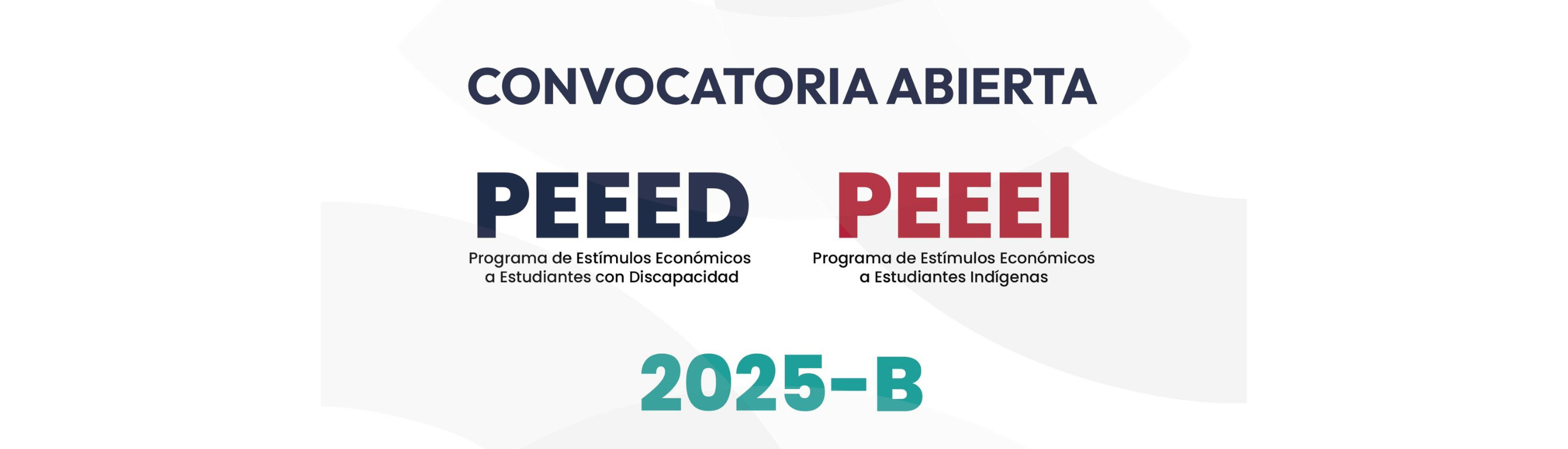 convocatorias 2025-B del Programa de Estímulos Económicos a Estudiantes Indígenas (#PEEEI) y del Programa de Estímulos Económicos a Estudiantes con Discapacidad (#PEEED)