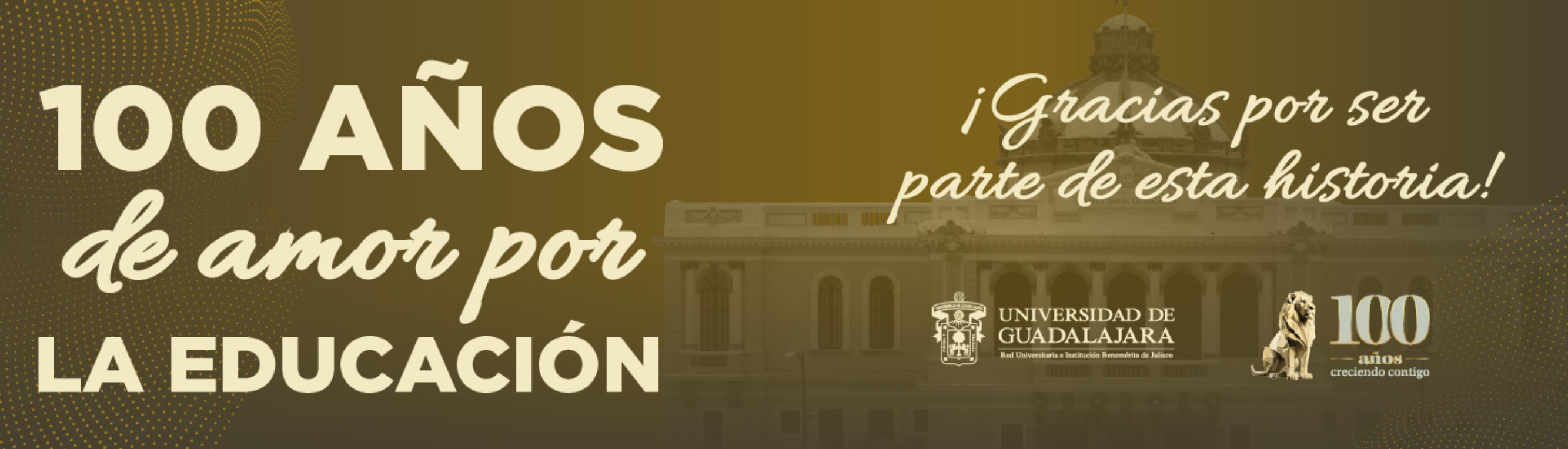 UdeG: 100 años de historia