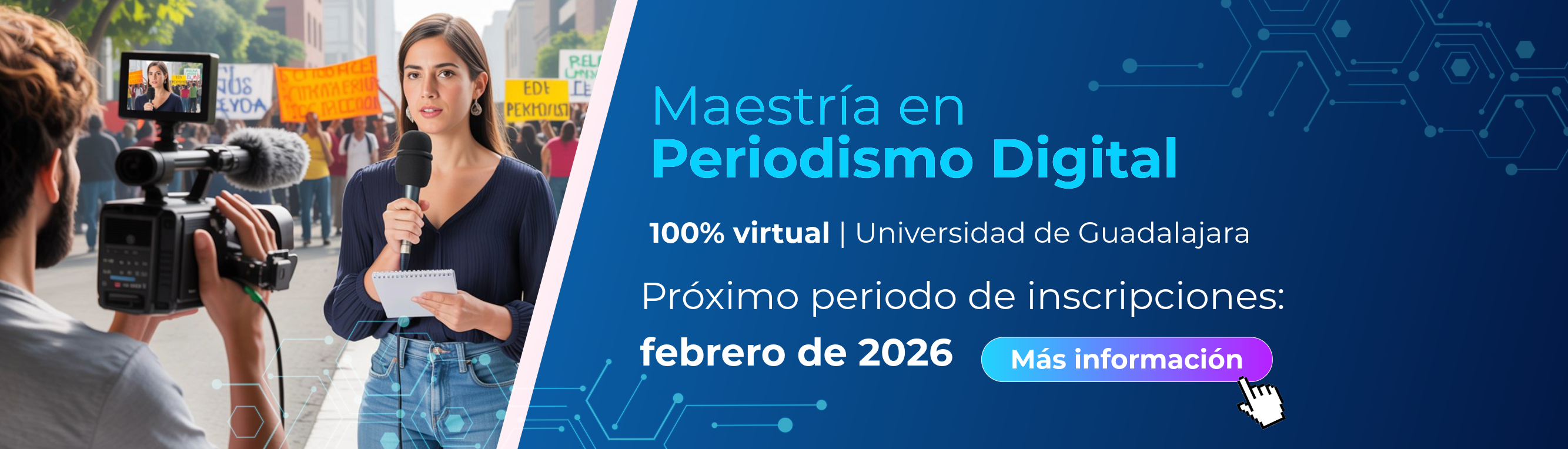¡Conviértete en experto en comunicación digital! Maestría en Periodismo Digital · 100% virtual