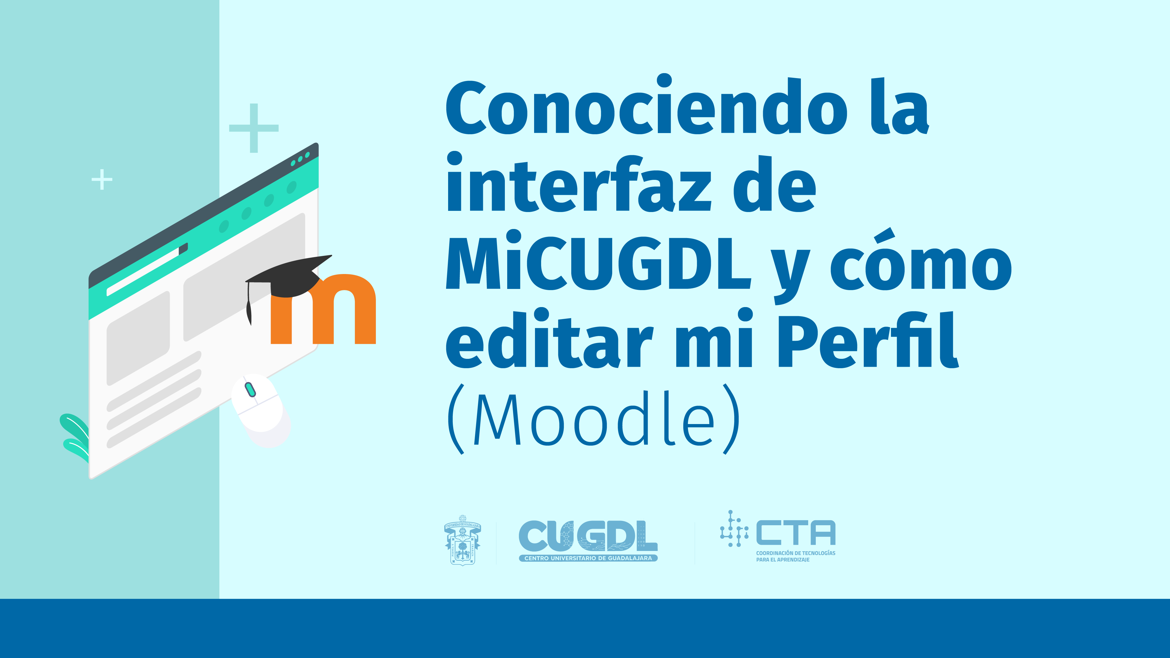 Conociendo la interfaz de MiCUGDL y cómo editar mi Perfil (Moodle)