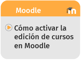 Cómo activar la edición de cursos en Moodle