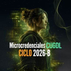 Catálogo de Microcredenciales CUGDL | Edición 2026-B